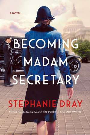 Becoming Madam Secretary de Stephanie Dray