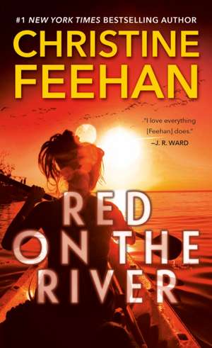 Red on the River de Christine Feehan