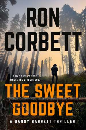 The Sweet Goodbye de Ron Corbett