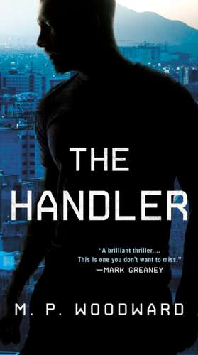 The Handler de M.P. Woodward