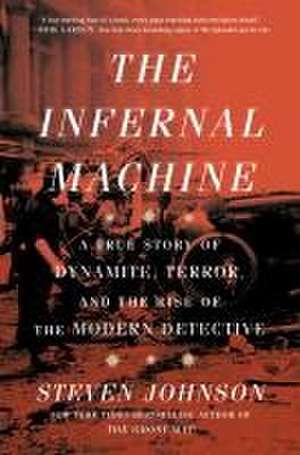 The Infernal Machine de Steven Johnson