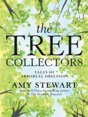 The Tree Collectors de Amy Stewart