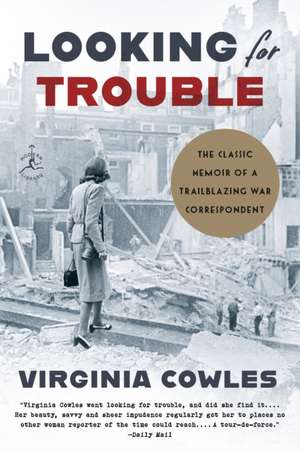 Looking for Trouble de Virginia Cowles