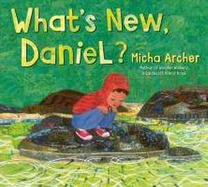 What's New, Daniel? de Micha Archer