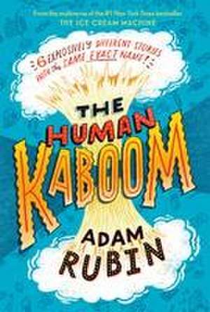 The Human Kaboom de Adam Rubin