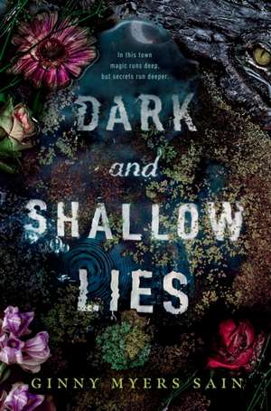 Sain, G: Dark and Shallow Lies