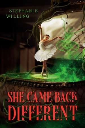 She Came Back Different de Stephanie Willing