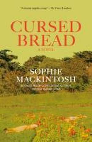 Cursed Bread de Sophie Mackintosh