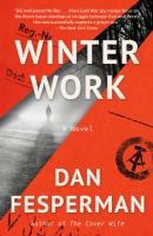 Winter Work de Dan Fesperman