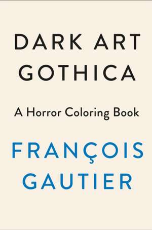 Dark Art Gothica de François Gautier