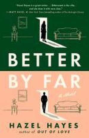 Better by Far de Hazel Hayes