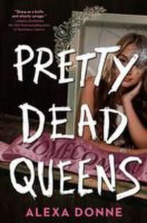 Pretty Dead Queens de Alexa Donne