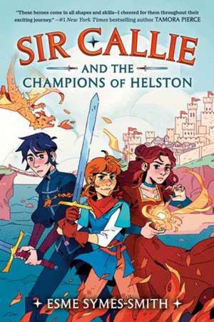 Sir Callie and the Champions of Helston de Esme Symes-Smith