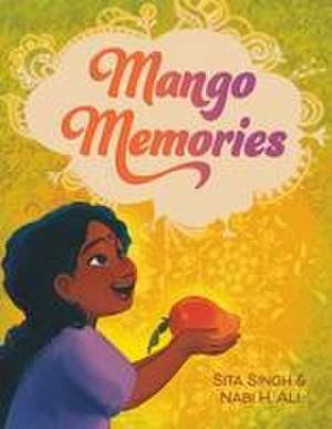 Mango Memories de Sita Singh