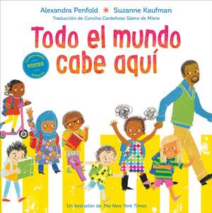 Todo El Mundo Cabe Aquí (an All Are Welcome Book) de Alexandra Penfold