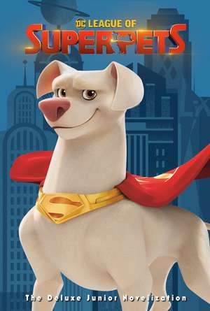 DC League of Super-Pets: The Deluxe Junior Novelization (DC League of Super-Pets Movie): Includes 8-Page Full-Color Insert and Poster! de Random House