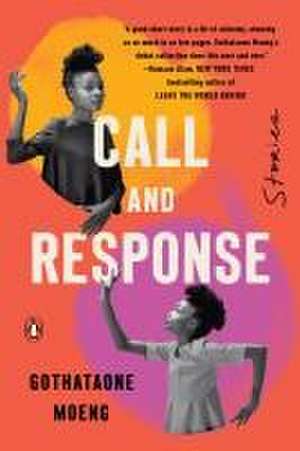 Call and Response de Gothataone Moeng