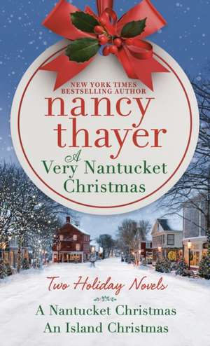 A Very Nantucket Christmas: Two Holiday Novels de Nancy Thayer