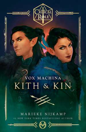 Critical Role: Vox Machina--Kith & Kin de Marieke Nijkamp