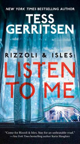 Rizzoli & Isles: Listen to Me de Tess Gerritsen