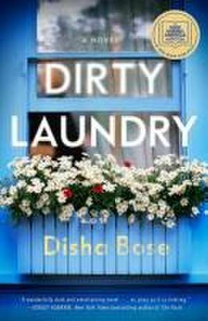 Dirty Laundry: A GMA Book Club Pick de Disha Bose