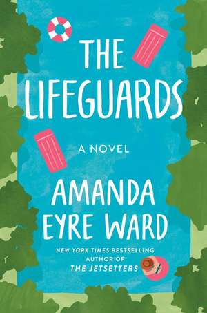 The Lifeguards de Amanda Eyre Ward