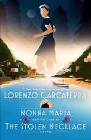 Nonna Maria and the Case of the Stolen Necklace de Lorenzo Carcaterra