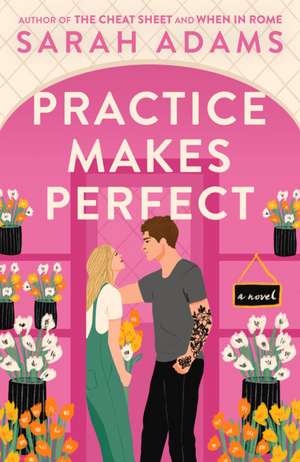 Practice Makes Perfect de Sarah Adams