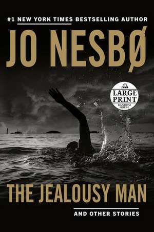 The Jealousy Man and Other Stories de Jo Nesbo