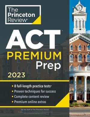 Princeton Review ACT Premium Prep, 2023 de Princeton Review