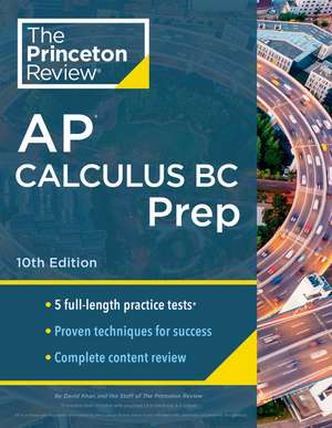 Princeton Review AP Calculus BC Prep, 10th Edition de The Princeton Review