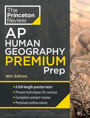 Princeton Review AP Human Geography Premium Prep, 16th Edition de The Princeton Review