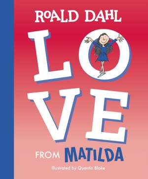 Love from Matilda de Roald Dahl