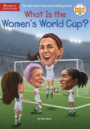 What Is the Women's World Cup? de Gina Shaw