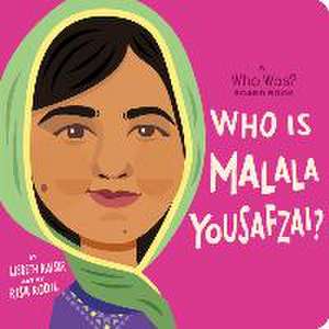 Who Is Malala Yousafzai?: A Who Was? Board Book de Lisbeth Kaiser