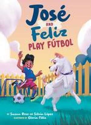 José and Feliz Play Fútbol de Susan Rose