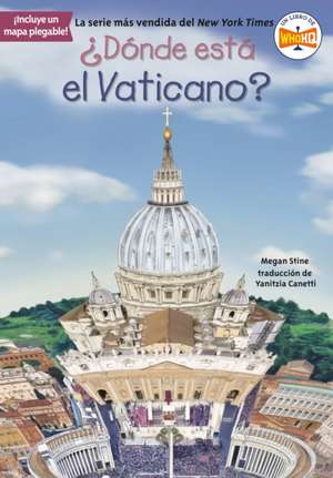 ¿Dónde está el Vaticano? de Megan Stine