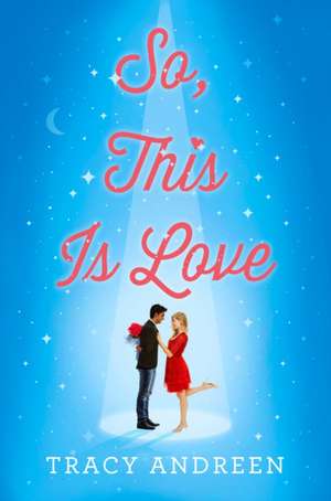 So, This Is Love de Tracy Andreen