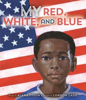 My Red, White, and Blue de Alana Tyson