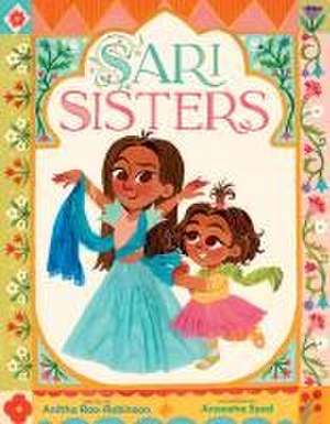 Sari Sisters de Anitha Rao-Robinson