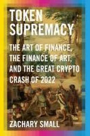 Token Supremacy de Zachary Small