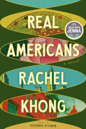 Real Americans: A Read with Jenna Pick de Rachel Khong