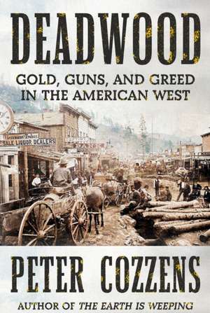 Deadwood de Peter Cozzens