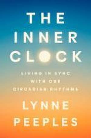 The Inner Clock de Lynne Peeples