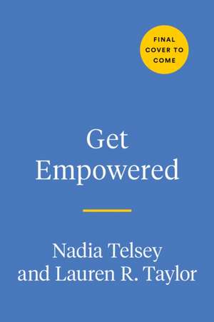 Get Empowered de Nadia Telsey