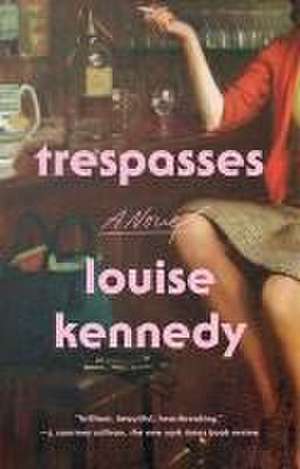 Trespasses de Louise Kennedy