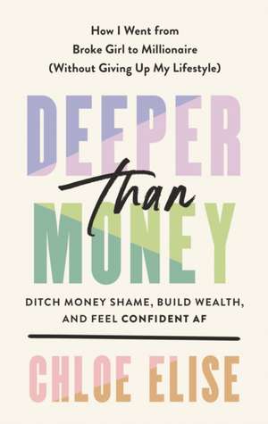 Deeper Than Money de Chloe Elise