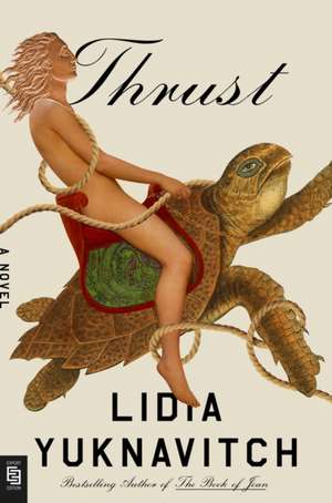 Thrust de Lidia Yuknavitch