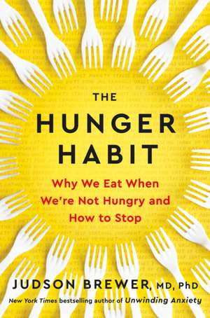 The Hunger Habit de Judson Brewer