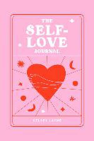 The Self-Love Journal de Kelsey Layne